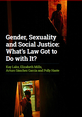 Gender and Sexuality: What’s law got to do with it? Front Cover_What’s law got to do with it?